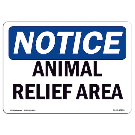 Signmission Safety Sign, OSHA Notice, 18" Height, Animal Relief Area Sign, Landscape OS-NS-D-1824-L-10150